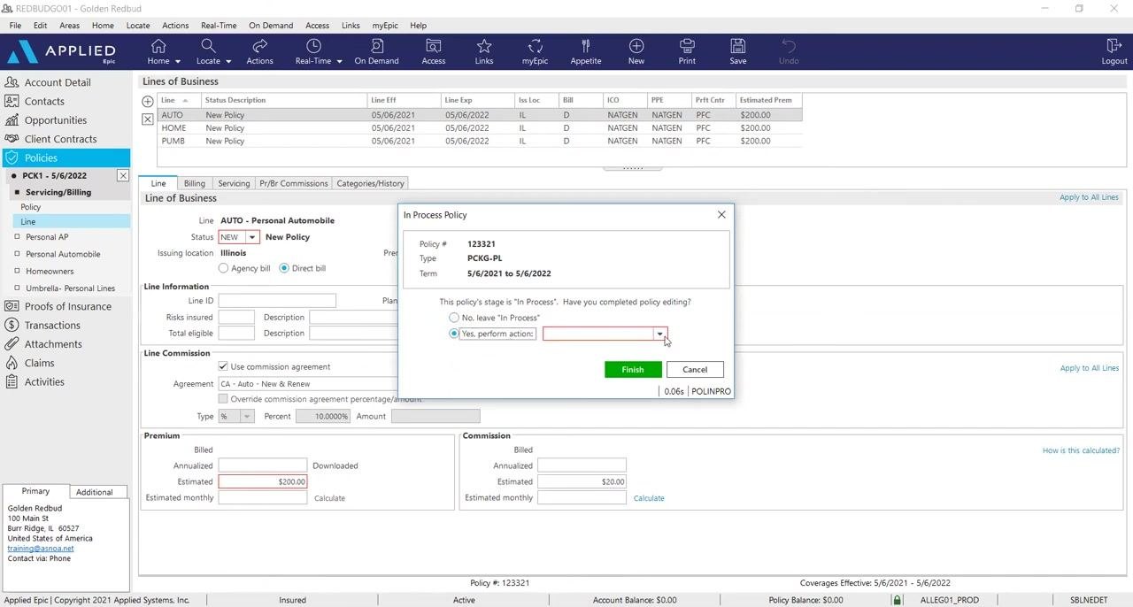 A dialog box titled 'In Process Policy' is open over the Applied Epic policy entry screen. It asks whether policy editing is complete, with options to leave it 'In Process' or perform an action. 'Yes, perform action:' is selected, and the Finish button is visible.