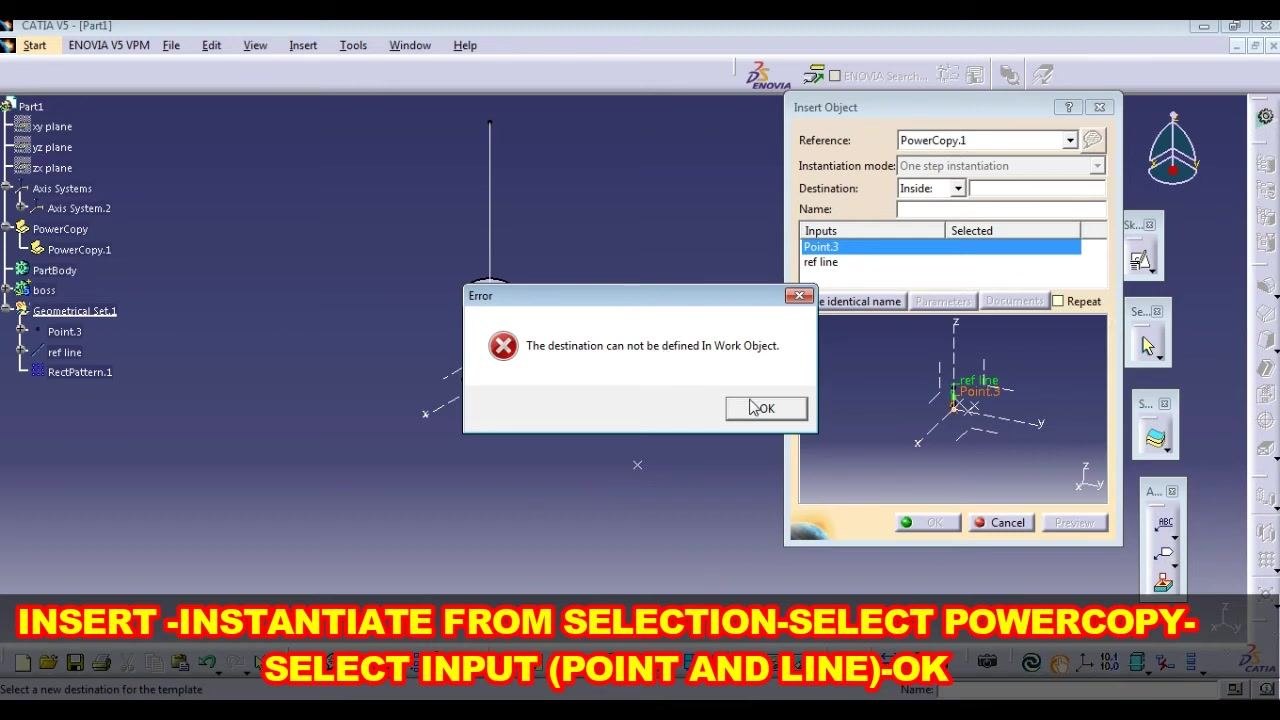 Error dialog box reading "The destination can not be defined In Work Object" while instantiating PowerCopy.1 into Geometrical Set.1, with the Insert Object dialog box open