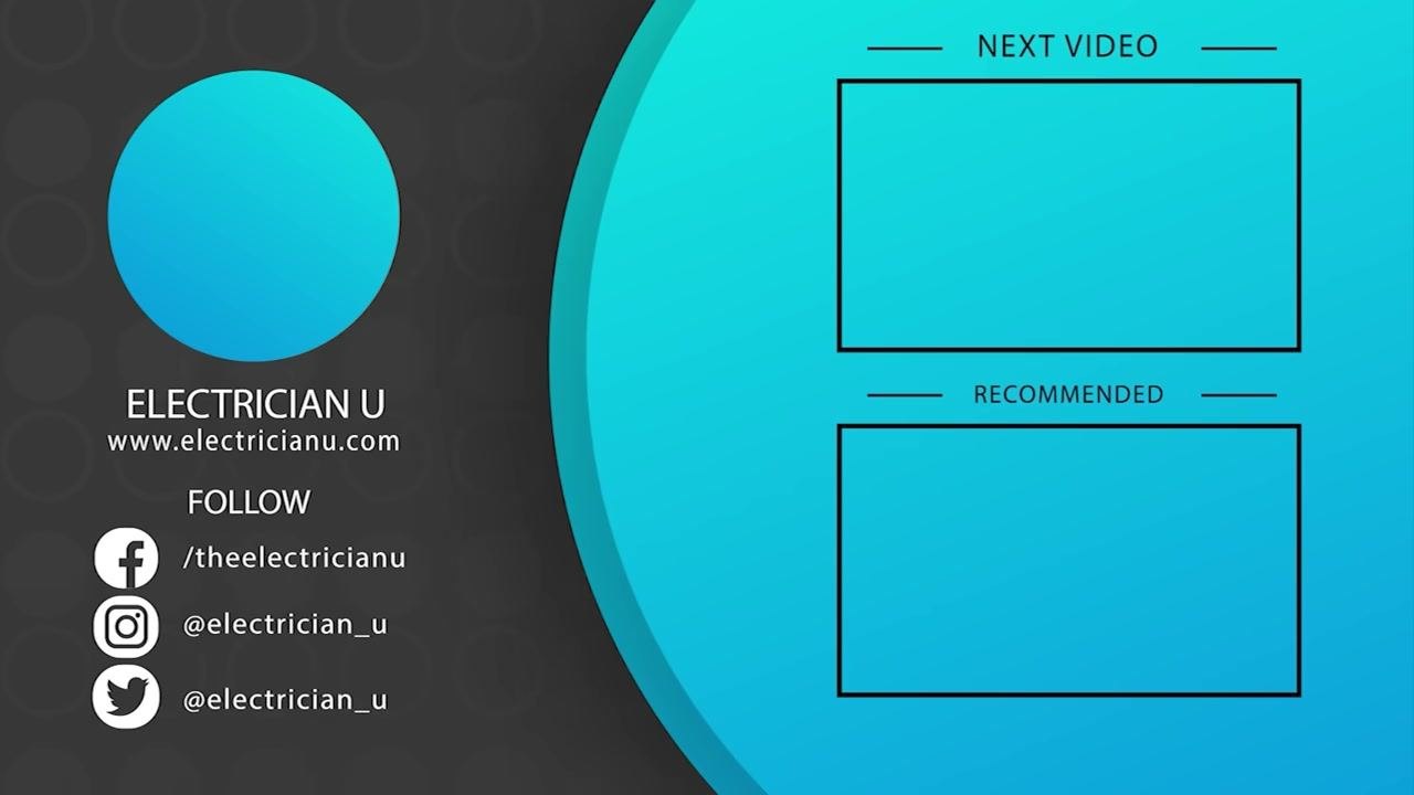 End screen with "ELECTRICIAN U" branding, website, social media handles for Facebook, Instagram, and Twitter, and two outlined boxes labeled "NEXT VIDEO" and "RECOMMENDED" for video suggestions.