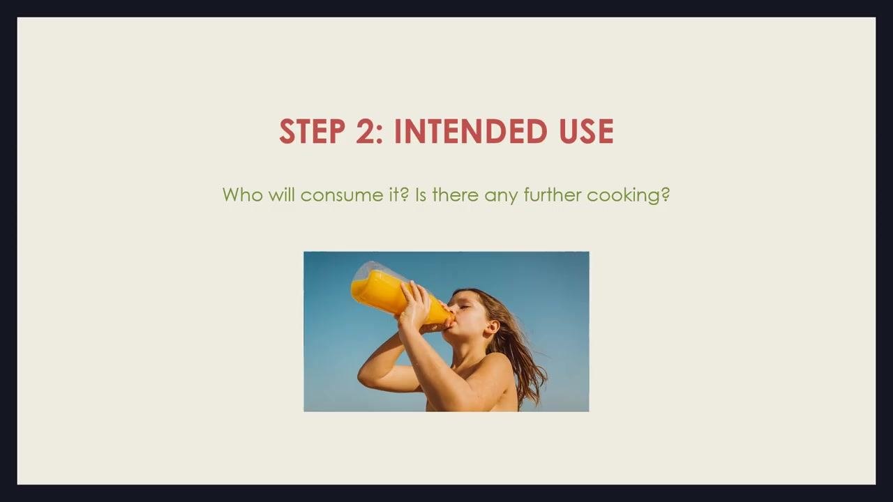 Slide titled "Step 2: Intended use," asking "Who will consume it? Is there any further cooking?" beside a person drinking juice directly from a bottle.