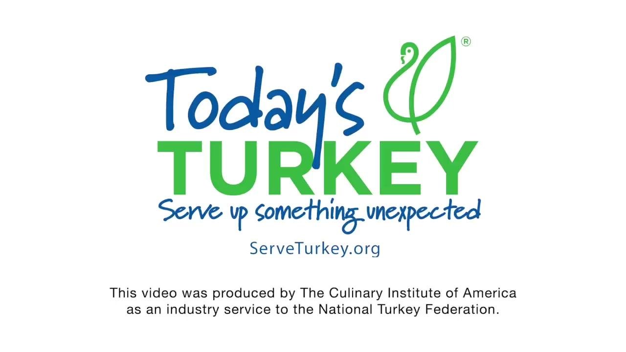 Logo for "Today's TURKEY Serve up something unexpected" with ServeTurkey.org and production credit to The Culinary Institute of America and the National Turkey Federation.
