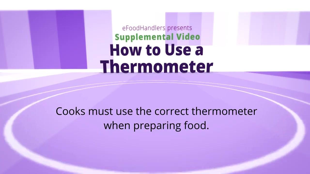 Screen stating that cooks must use the correct thermometer when preparing food.
