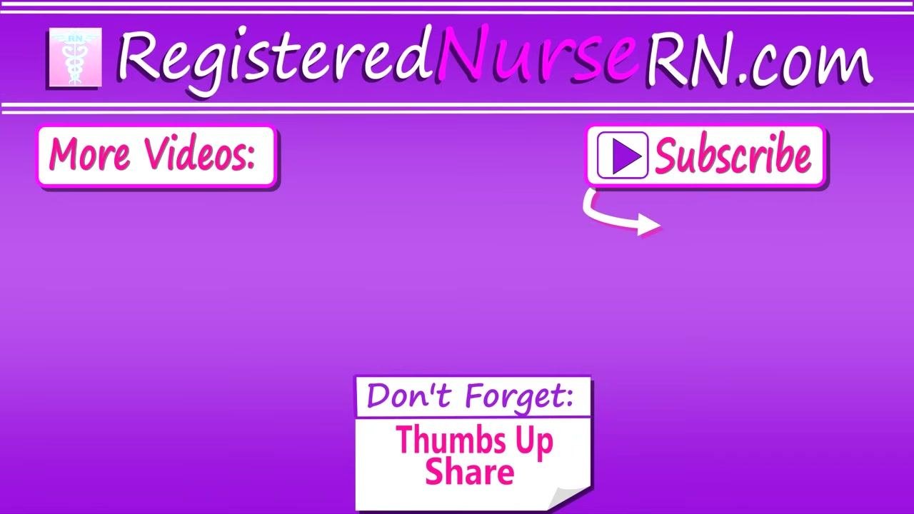 A purple screen with the website RegisteredNurseRN.com, buttons for "More Videos" and "Subscribe," and a reminder to "Thumbs Up Share." This indicates the end of the instructional video.