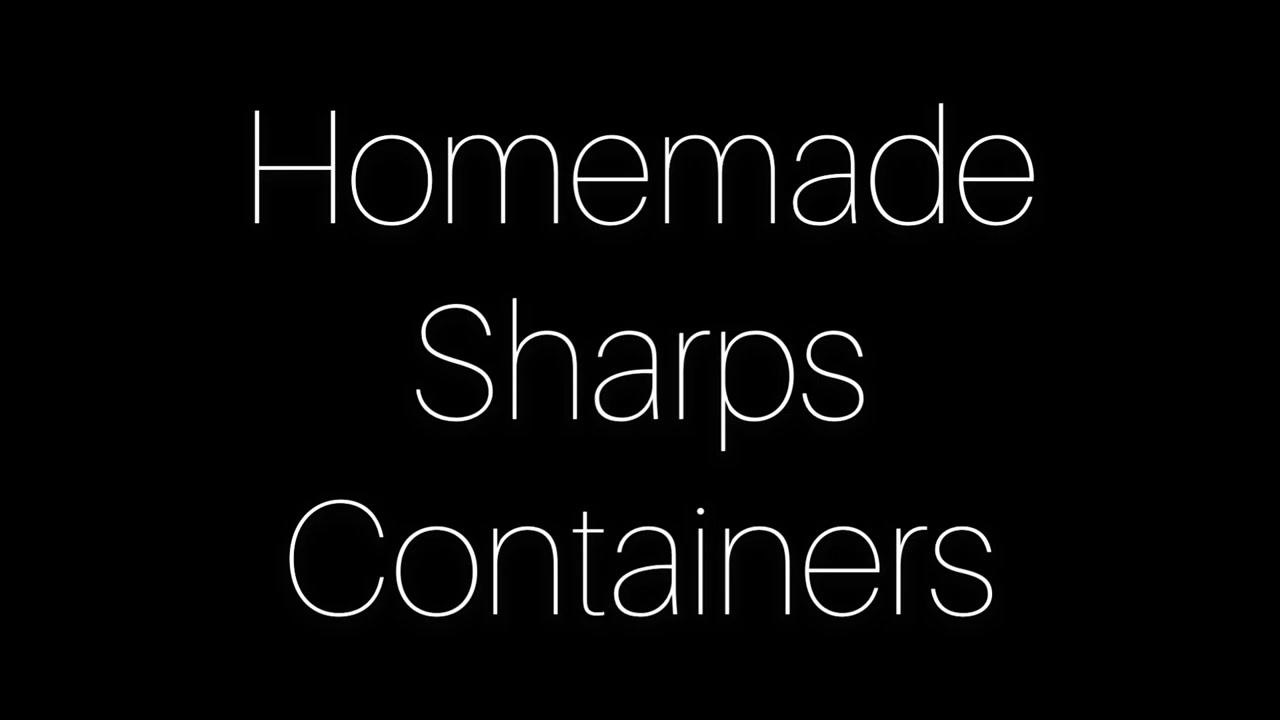 Text on a black background reading "Homemade Sharps Containers."