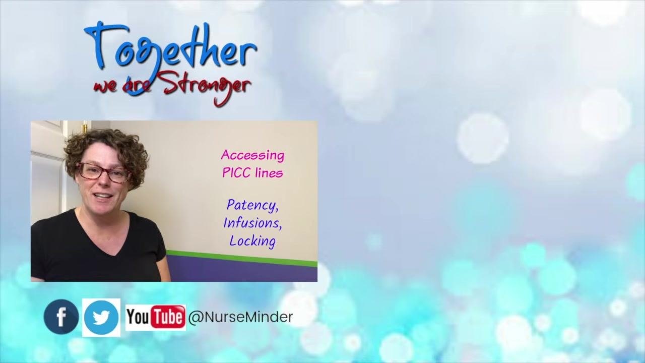 A person in a black shirt stands in front of a wall, smiling. On the left, text reads "Accessing PICC lines: Patency, Infusions, Locking." The background features the phrase "Together we are Stronger." Social media icons for Facebook, Twitter, and YouTube with the handle @NurseMinder are displayed at the bottom.