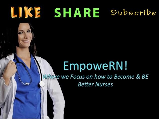 A screen with the words "LIKE", "SHARE", and "Subscribe" in large, colorful text, along with the channel name "EmpoweRN!" and the tagline "Where we Focus on how to Become & BE Better Nurses".