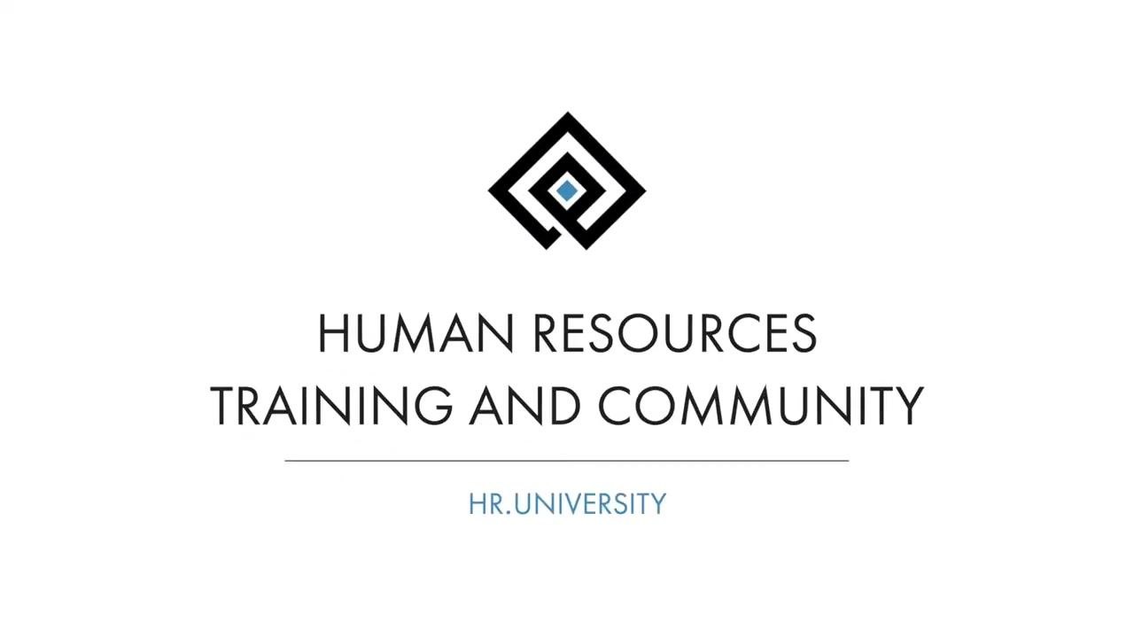 A white screen with the HR University logo and the text "HUMAN RESOURCES TRAINING AND COMMUNITY" and "HR.UNIVERSITY" below.