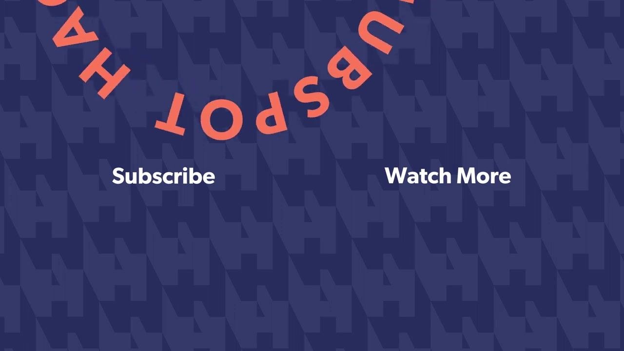 HubSpot end screen featuring "HUBSPOT HACKS" in orange curved text, with a "Subscribe" option on the left and a "Watch More" option on the right, set against a blue patterned background