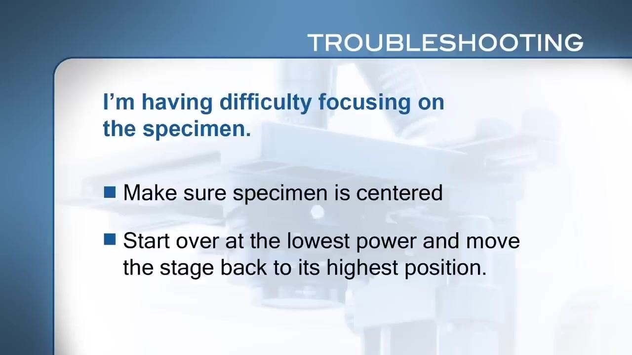 Troubleshooting note: the specimen becomes blurry when moving to a higher power lens