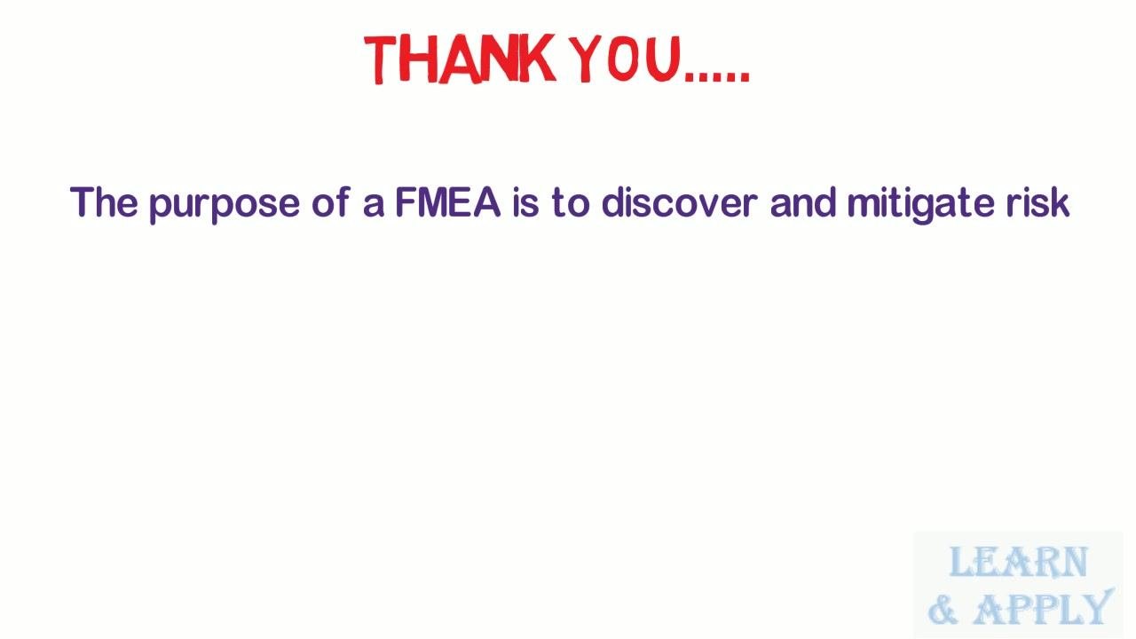 Screen with "THANK YOU....." and the statement "The purpose of a FMEA is to discover and mitigate risk"