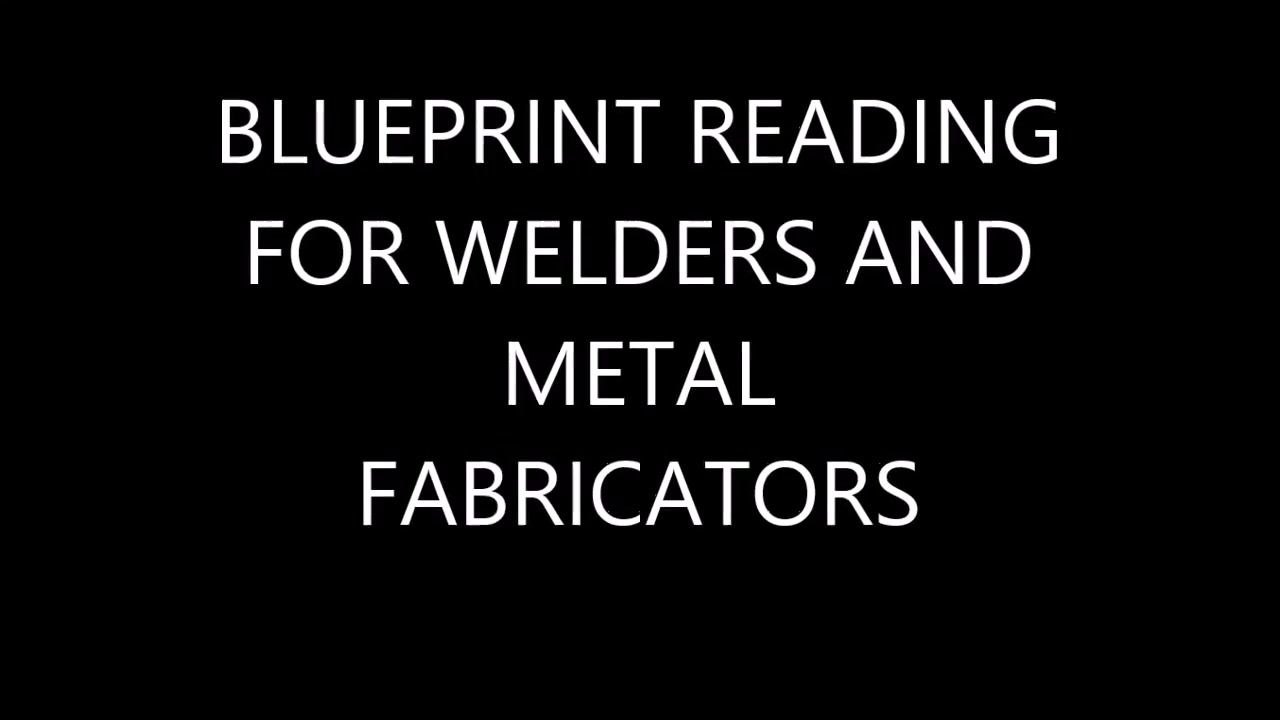 Title screen with the text "BLUEPRINT READING FOR WELDERS AND METAL FABRICATORS" on a black background.