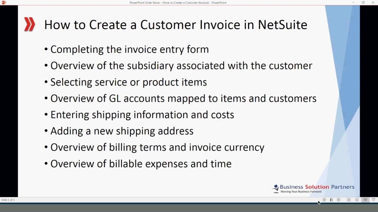 PowerPoint slide listing the training topics: Completing the invoice entry form, Overview of the subsidiary associated with the customer, Selecting service or product items, Overview of GL accounts mapped to items and customers, Entering shipping information and costs, Adding a new shipping address, Overview of billing terms and invoice currency, Overview of billable expenses and time. Business Solution Partners logo at the bottom right.