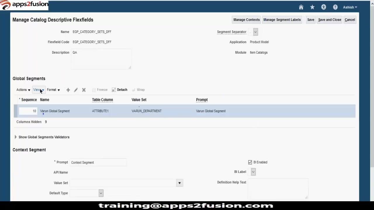 Segment configuration screen for Varun Global Segment, showing Code, API Name, Data Type, Table Column, Value Set, Prompt, and BI Enabled options, with the Save and Close button visible at the top right