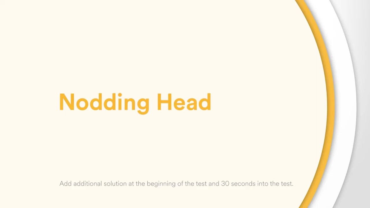 Screen displaying "Nodding Head" with instruction to add additional solution at the beginning and 30 seconds into the test.