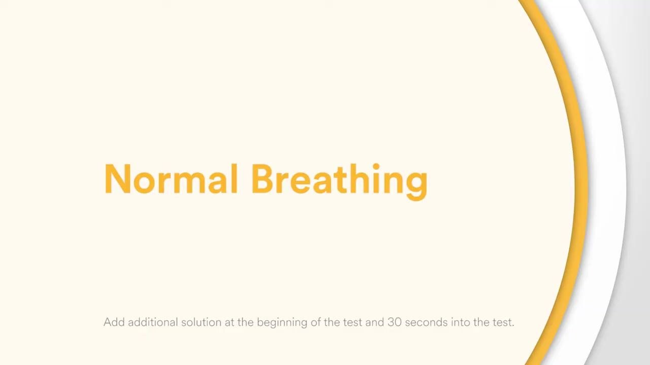 Screen displaying "Normal Breathing" with instruction to add additional solution at the beginning and 30 seconds into the test.