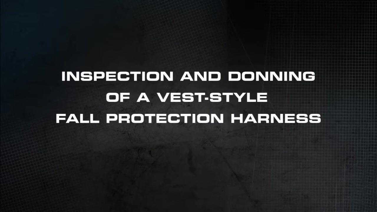 Title screen displaying "Inspection and Donning of a Vest-Style Fall Protection Harness"