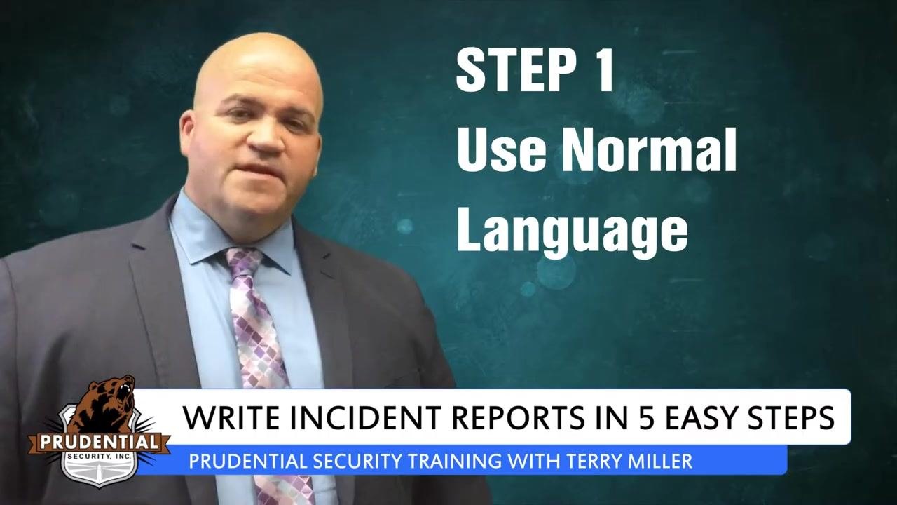 A security trainer stands beside on-screen text reading "Step 1: Use Normal Language," with a lower-third banner for the incident report writing training series.