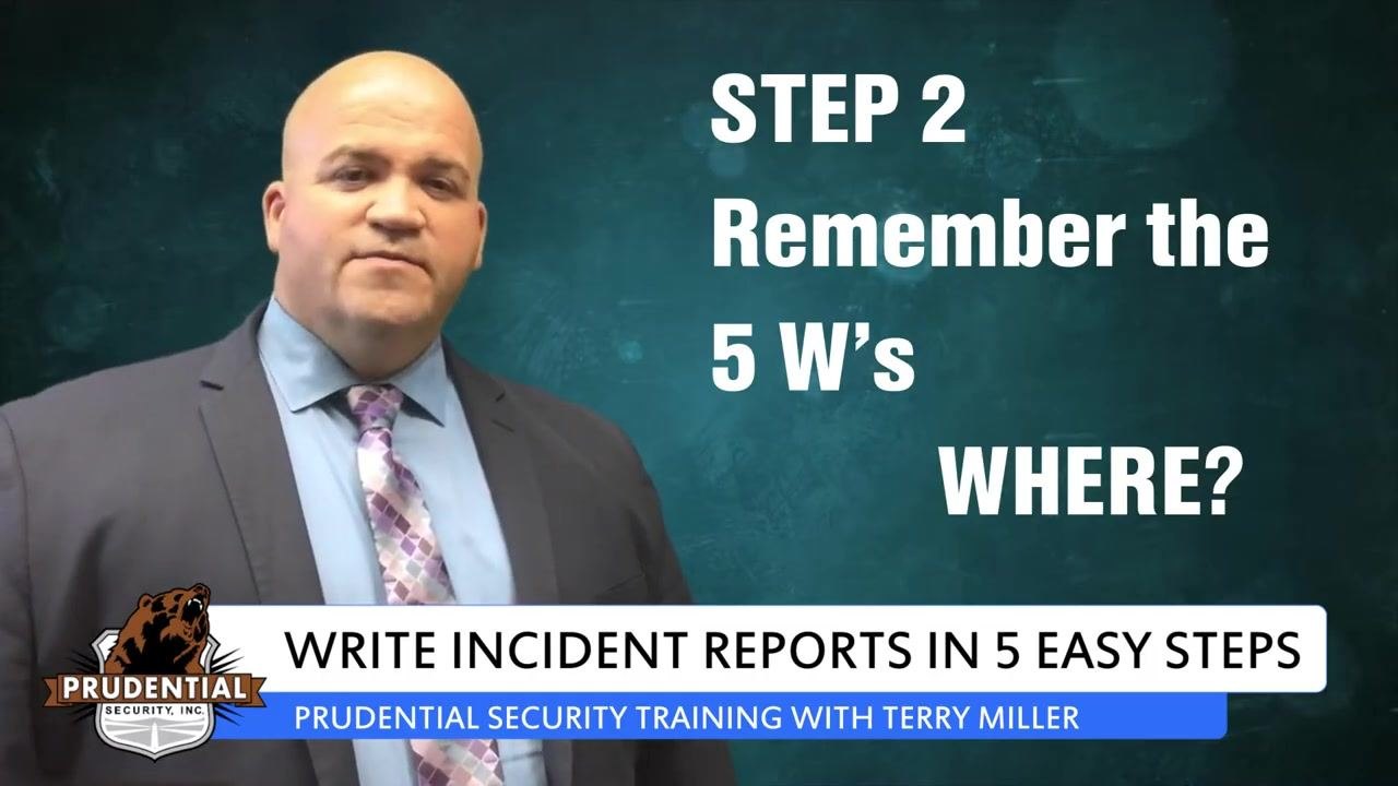 A security trainer stands beside on-screen text reading "Step 2: Remember the 5 W's — Where?," with a lower-third banner for the incident report writing training series.
