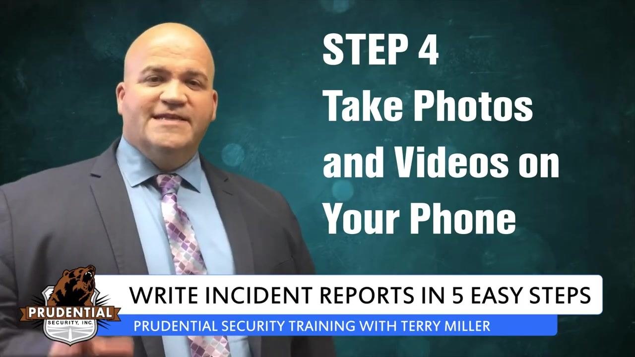 A security trainer stands beside on-screen text reading "Step 4: Take Photos and Videos on Your Phone," with a lower-third banner for the incident report writing training series.