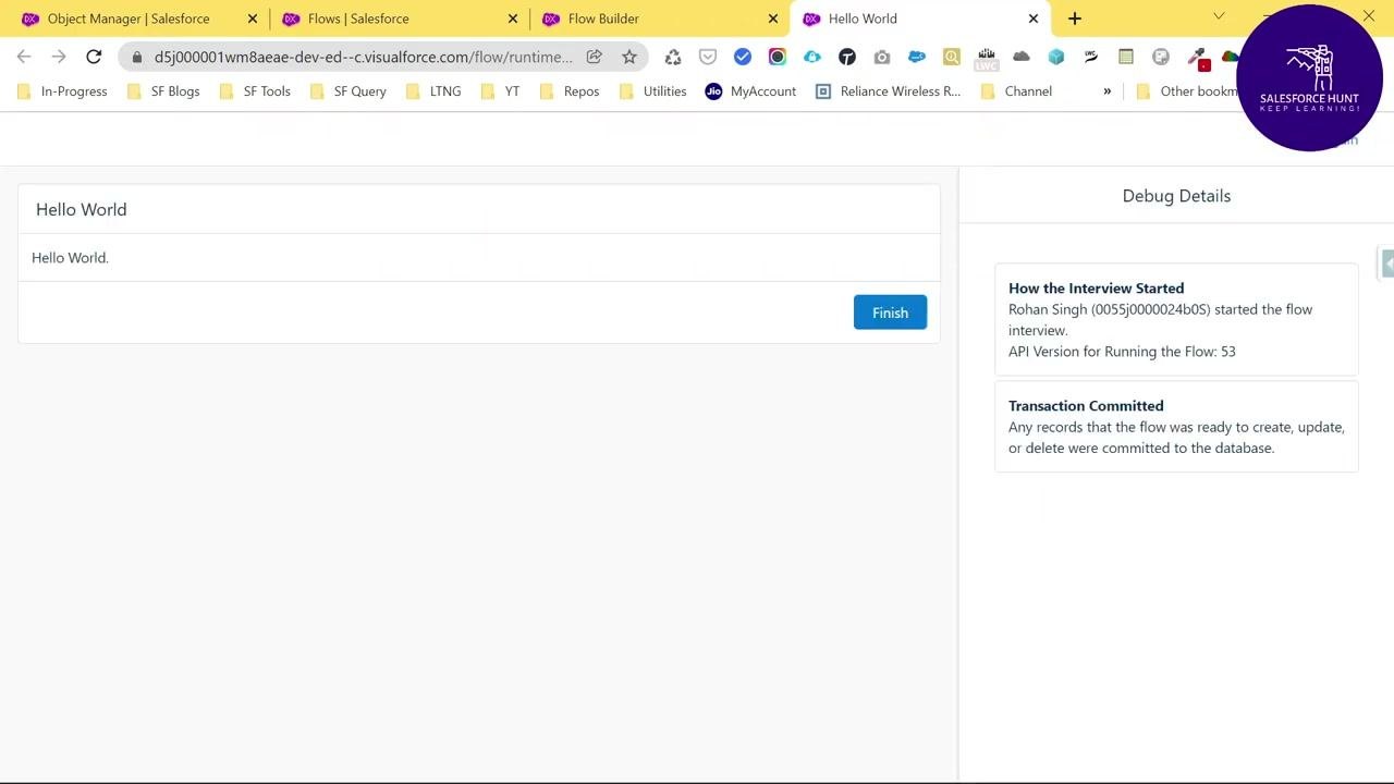 Hello World flow execution screen with the Debug Details panel open, showing how the interview started and transaction committed information.