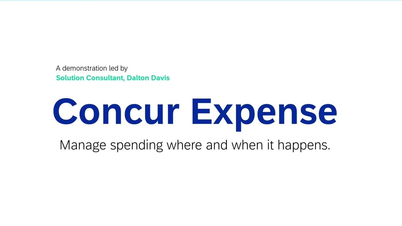 Title slide showing "Concur Expense: Manage spending where and when it happens." and the presenter's title