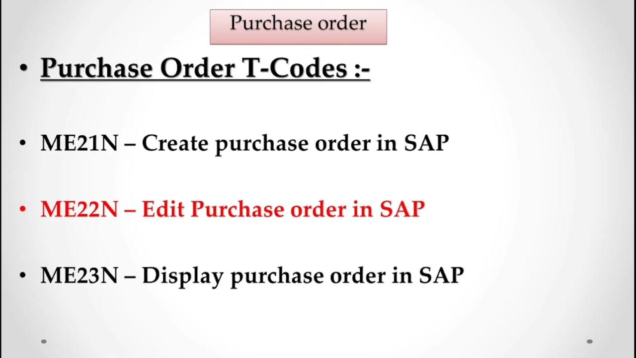 Screen showing the list of SAP purchase order transaction codes: ME21N for creation, ME22N for editing (highlighted in red), and ME23N for display only, under the heading "Purchase Order T-Codes."
