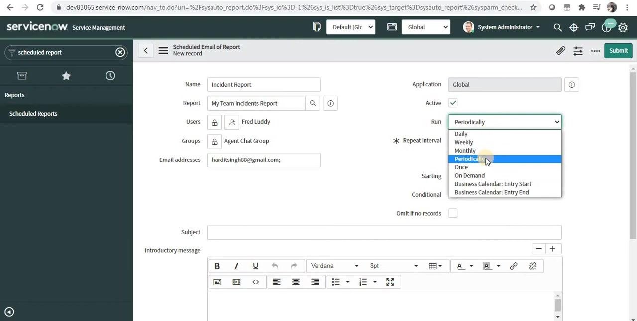 ServiceNow Scheduled Email of Report form with the Run dropdown expanded, showing options: Daily, Weekly, Monthly, Periodically, Once, On Demand, Business Calendar: Entry Start, Business Calendar: Entry End