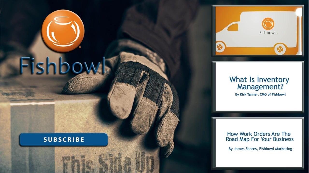 Fishbowl logo and branding on left, gloved hand on box labeled "This Side Up", large blue "SUBSCRIBE" button. Right side: three panels—top with Fishbowl van and box, middle with presenter at whiteboard full of diagrams, bottom with another presenter at whiteboard with process map.