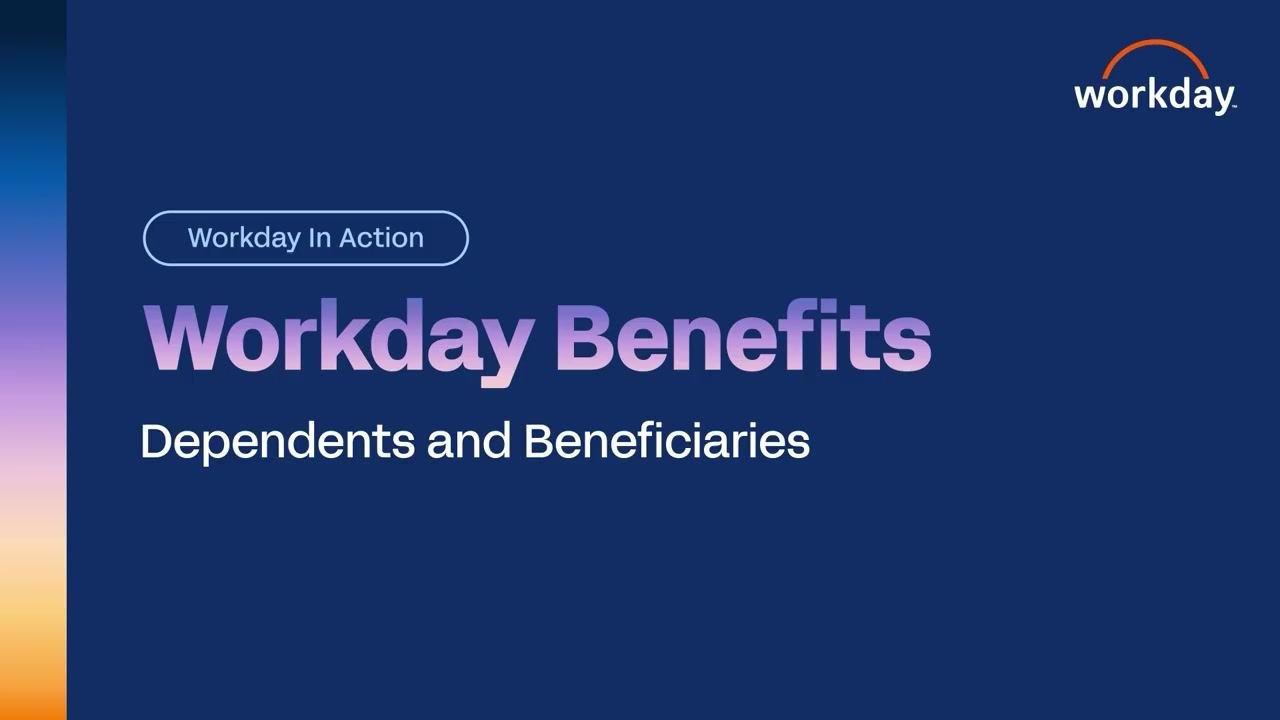 Title screen showing "Workday Benefits: Dependents and Beneficiaries"