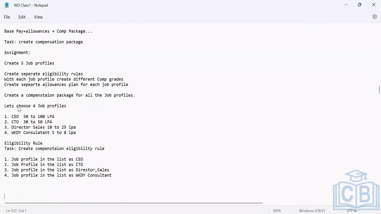 A Notepad window displays instructions for creating compensation packages, listing job profiles (CEO, CTO, Director Sales, WKDY Consultant) and their eligibility rules.
