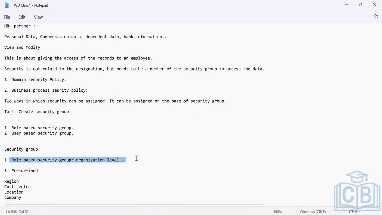 A Notepad window displays notes on Workday security groups, including the distinction between role-based and user-based security groups, organization-level assignment, and predefined organization types such as Region, Cost centre, Location, and Company. The section "Role based security group: organization level..." is highlighted.