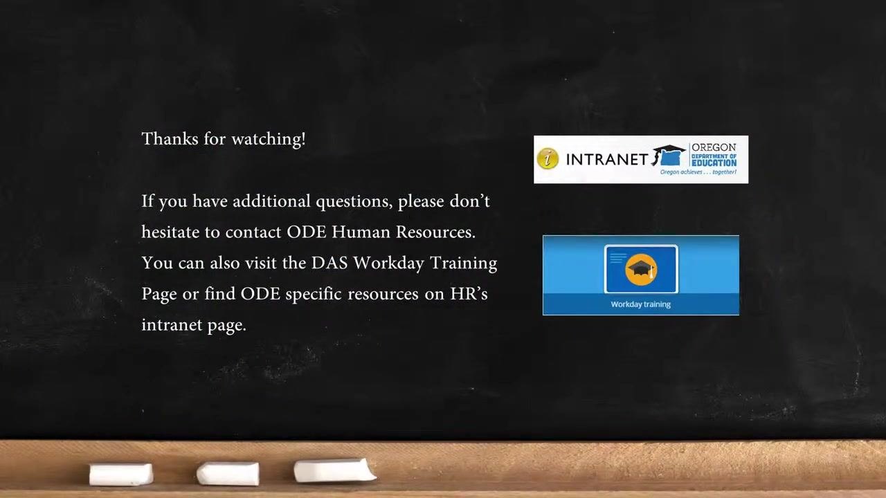 Thank you screen with support instructions, ODE intranet and Workday training logos, and chalkboard background.