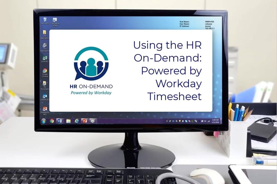 HR On-Demand: Powered by Workday splash screen displayed on a desktop monitor, with the HR On-Demand logo and the text "Using the HR On-Demand: Powered by Workday Timesheet."